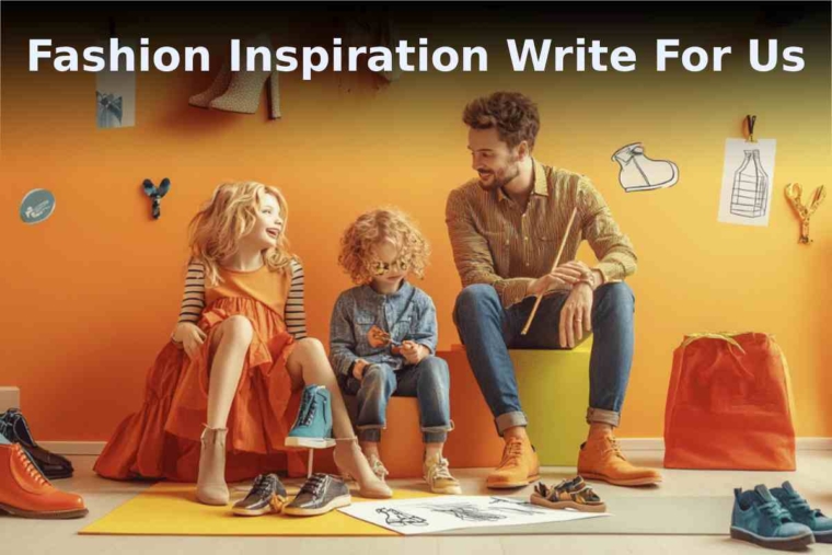 Fashion Inspiration Write For Us