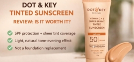 Dot & Key Tinted Sunscreen Review: Is It Worth It?